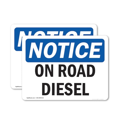 Signmission On Road Diesel OSHA Notice Sign, Vinyl Decal, 14in W x 10in L, 2PK OS-2PACK-NS-D-1014-L-16292
